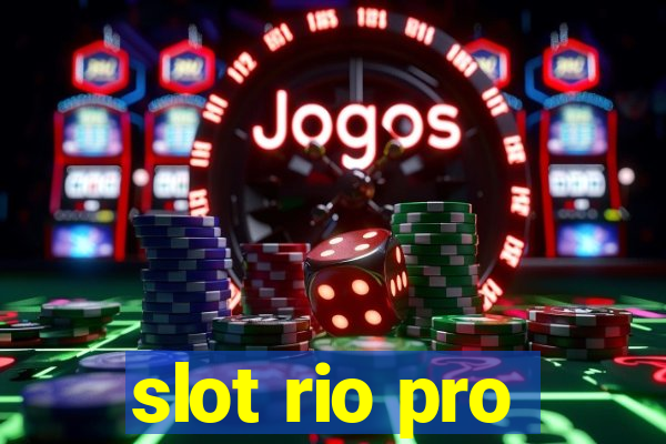 slot rio pro